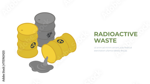 Barrel with radioactive and toxic substance is spilled isometry. Leak of radioactivity and toxicity, contamination and pollution of environment because of environmental accident. Vector illustration photo