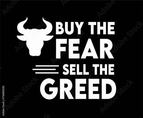 Buy the fear sell the greed