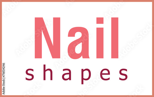 Nail shapes text icon cartoon vector. Studio design. Beauty hand care photo