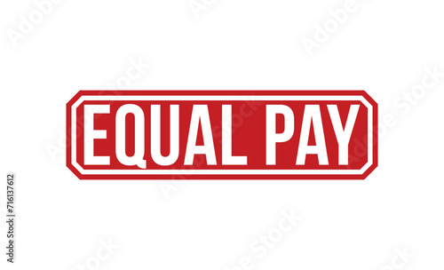 equal pay stamp red rubber stamp on white background. equal pay stamp sign. equal pay stamp.