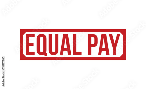 equal pay Red Rubber Stamp vector design.