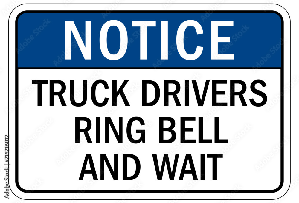 Truck driver sign truck drivers ring bell and wait