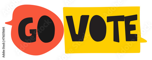 Handwriting phrase - Go vote. Flat vector illustration on white background.