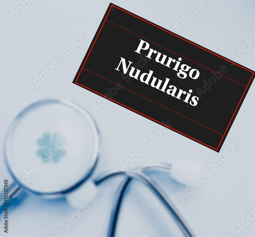 Prurigo nodularis medical term, Medical conceptual image. Skin disease.