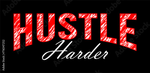 hustle harder typography vector for print t shirt