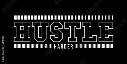 hustle harder typography vector for print t shirt
