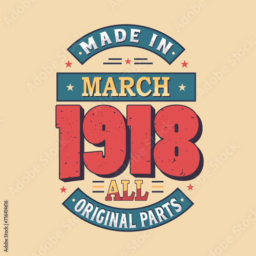 Made in February 1906 all original parts. Born in February 1906 Retro Vintage Birthday