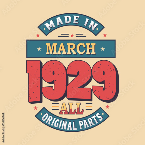 Made in February 1929 all original parts. Born in February 1929 Retro Vintage Birthday