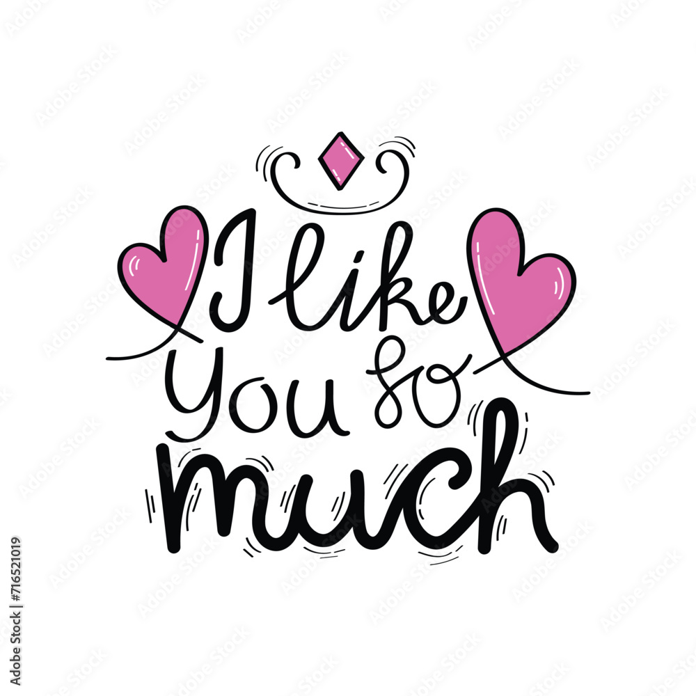 Hand Drawn I Like You So Much Calligraphy Text Vector Design.