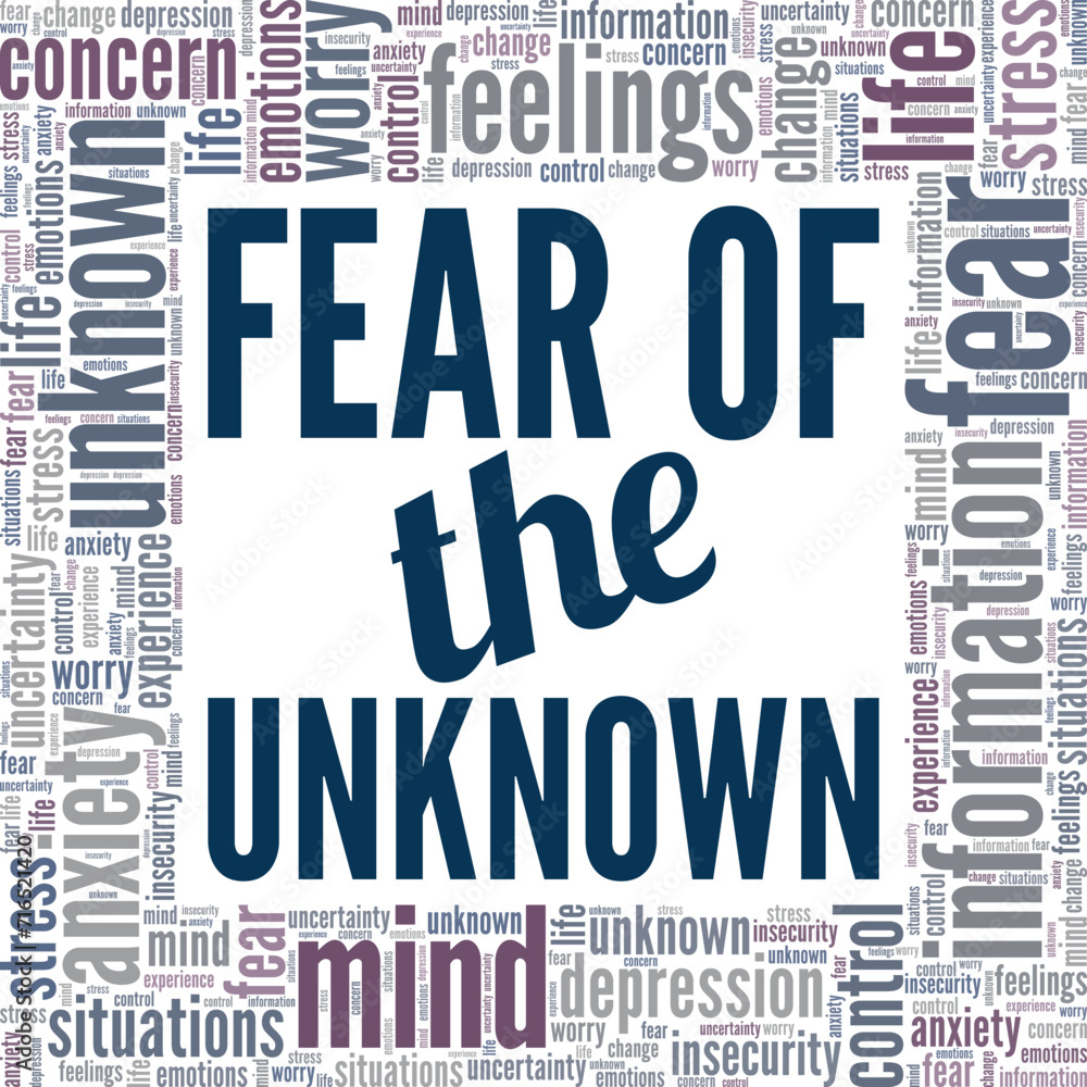 Fear of the Unknown word cloud conceptual design isolated on white background.