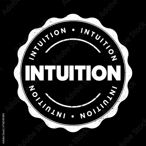 Intuition - ability to acquire knowledge without recourse to conscious reasoning, text concept stamp
