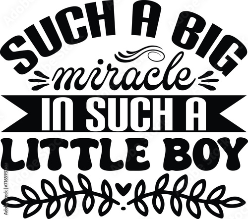 such a big miracle in such a little boy