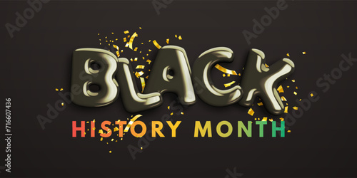 Black history month. Banner with realistic glossy 3d text and bright golden confetti on black background. African American heritage month celebration concept. National holiday. Vector illustration