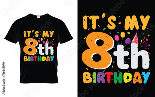 It s My 8th Birthday Kids Happy Birthday Boys Girls 8 Years Old T-shirt