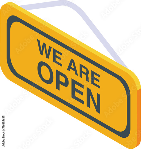 We are open board icon isometric vector. City sign. Open mall