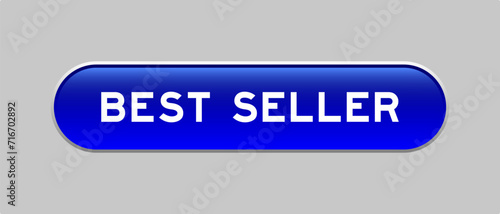Blue color capsule shape button with word best seller on gray background