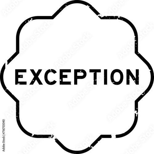 Grunge black exception word rubber seal stamp on white background
