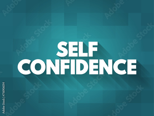 Self Confidence is an attitude about your skills and abilities, text concept background