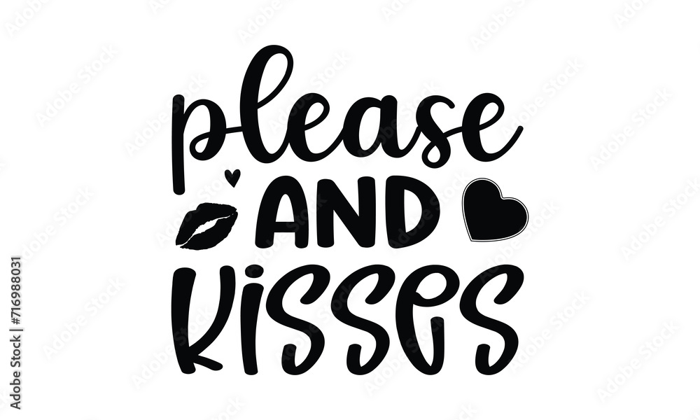 Please and Kisses t shirt design vector file 