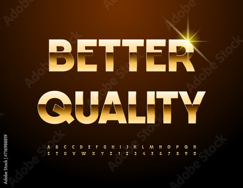 Vector quality badge Bette Quality with Gold Alphabet Letters and Numbers set. Glossy elegant Font