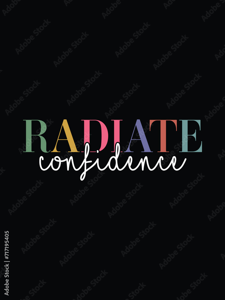 Radiate confidence, Women's day 8 march t-shirt design,  Typography t shirt design,