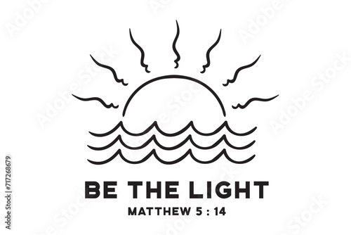 Be The Light, Amazing Grace, Believe, Religious, Proverbs, Self Love, Faith, Sunshine and Sea ​​Waves, Sunshine, Ocean, Sun and Sea, Sea ​​Waves, Sunshine Cut File, Sunburst Clipart, Boho Sun Vector, 