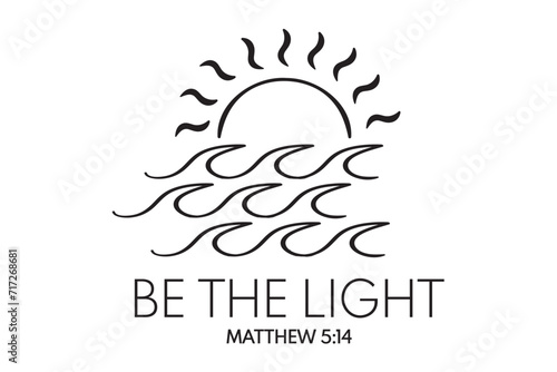 Be The Light, Amazing Grace, Believe, Religious, Proverbs, Self Love, Faith, Sunshine and Sea ​​Waves, Sunshine, Ocean, Sun and Sea, Sea ​​Waves, Sunshine Cut File, Sunburst Clipart, Boho Sun Vector, 