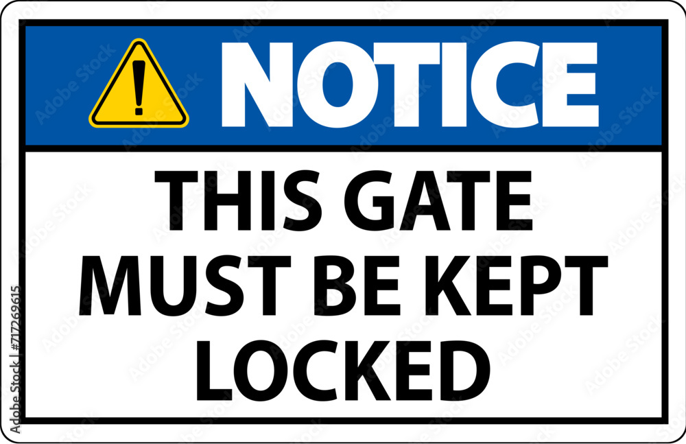 Notice Sign, Gate Must Be Kept Locked