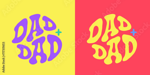 Two dads family concept illustration. Groovy lettering design.