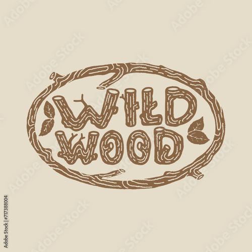 wood graphic typography design forest illustration handwriting logo nature vintage outdoor emblem leaf
