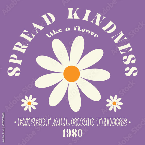 70s hippie Spread kindness slogan with daisy illustration print for kids and girl tee - t shirt or sticker