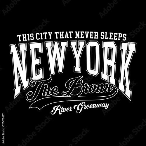 Retro New york , The bronx varsity college slogan print. Slogan typography print design. Vector t-shirt and sweatshirt graphic or other uses photo