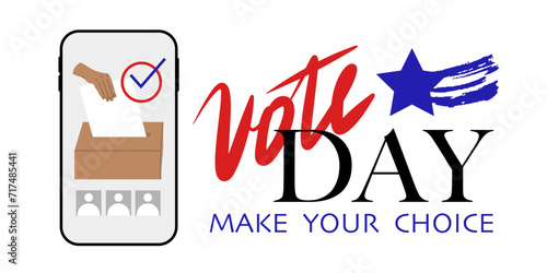 Banner calling for electronic voting. Democratic elections. Image of a phone and a hand dropping a ballot into a container. Inscription Election Day, make your choice. Vector illustration.