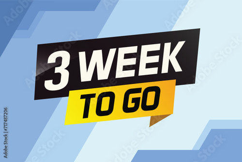 3 week to go word concept vector illustration and 3d style for use landing page, template, ui, web, mobile app, poster, banner, flyer, background, gift card, coupon	