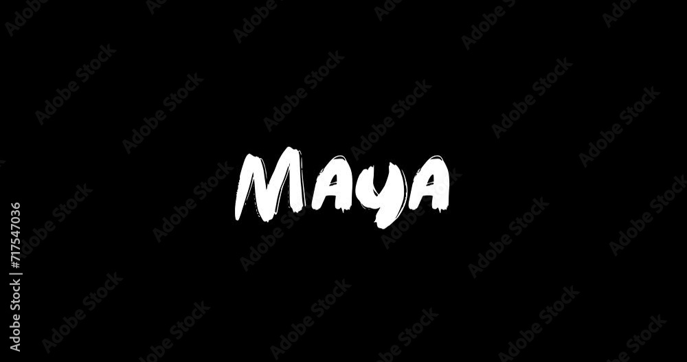 Maya Women Name in Grunge Dissolve Transition Effect of Animated Bold Text Typography on Black Background Maya Women Name in Grunge Dissolve Transition Effect of Animated Bold Text Typography on Black Background