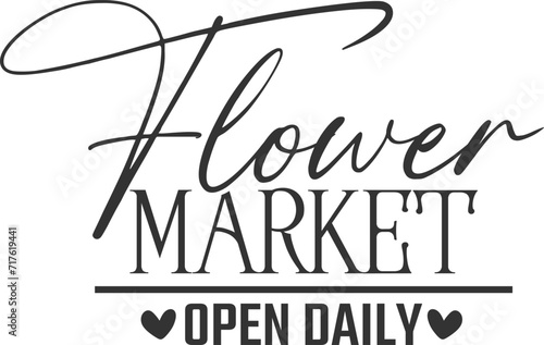 Flower Market Open Daily - Flower Market Illustration