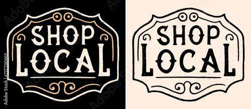 Shop local lettering badge label logo. Cute hand drawn sign slow living lifestyle thrift store retro vintage aesthetic. Minimalist vector printable text for shirt design and eco conscious products.