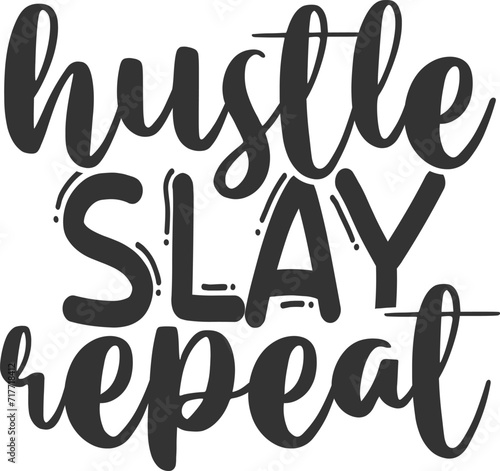 Hustle Slay Repeat - Hustle Illustration