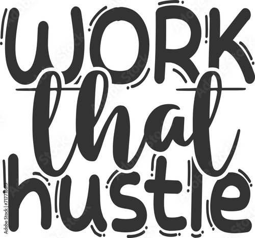 Work That Hustle - Hustle Illustration