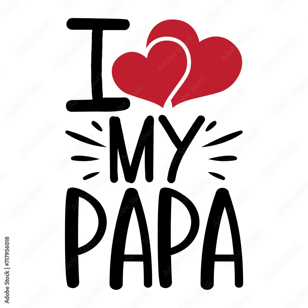 I Love My Papa