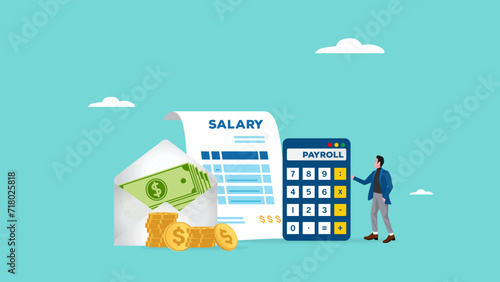 salary payroll system, income calculate and automatic payment, office accounting administrative or calendar pay date, smart businessman standing with payroll and automatic payment system illustration