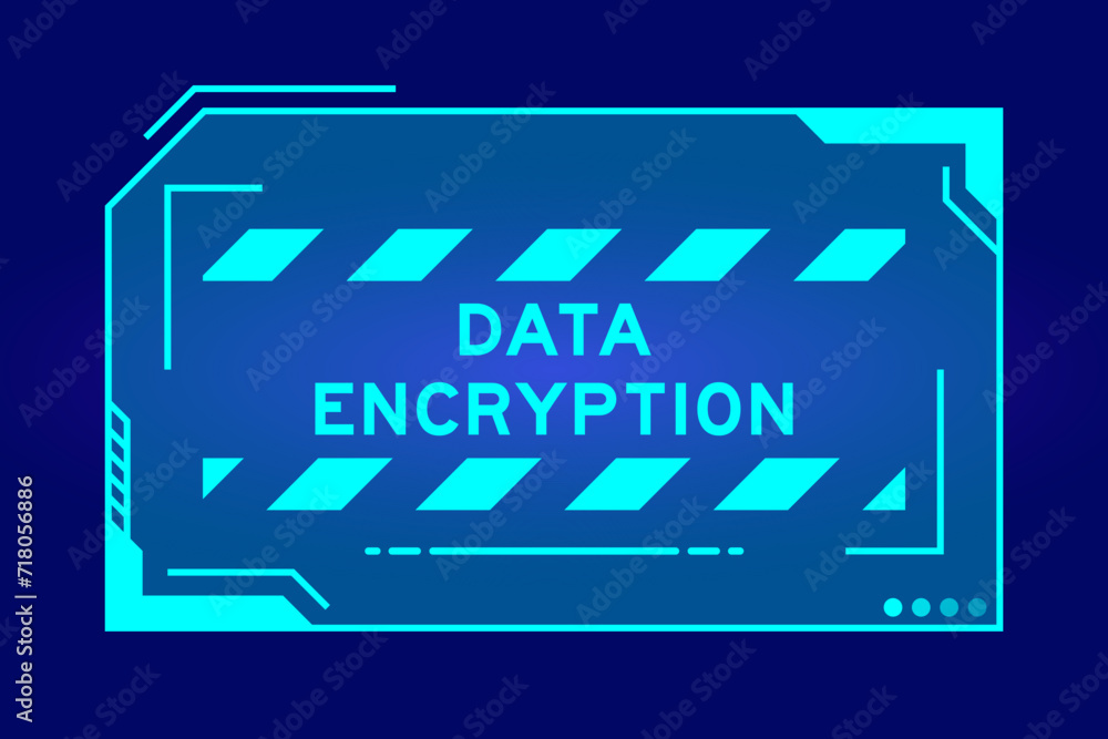 Obraz premium Blue color of futuristic hud banner that have word data encryption on user interface screen on black background