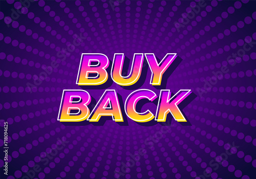 Buy back. Text effect in 3D look with eye catching colors