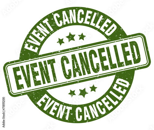 event cancelled stamp. event cancelled label. round grunge sign