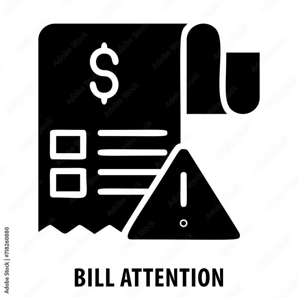 Bill attention, alert, notification, important, notice, payment reminder, financial statement, invoice, pay, due date, financial document, attention sign Bill attention, alert, notification, important, notice, payment reminder, financial statement, invoice, pay, due date, financial document, attention sign