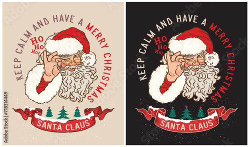 Keep Calm and Have a Merry Christmas - Santa Claus