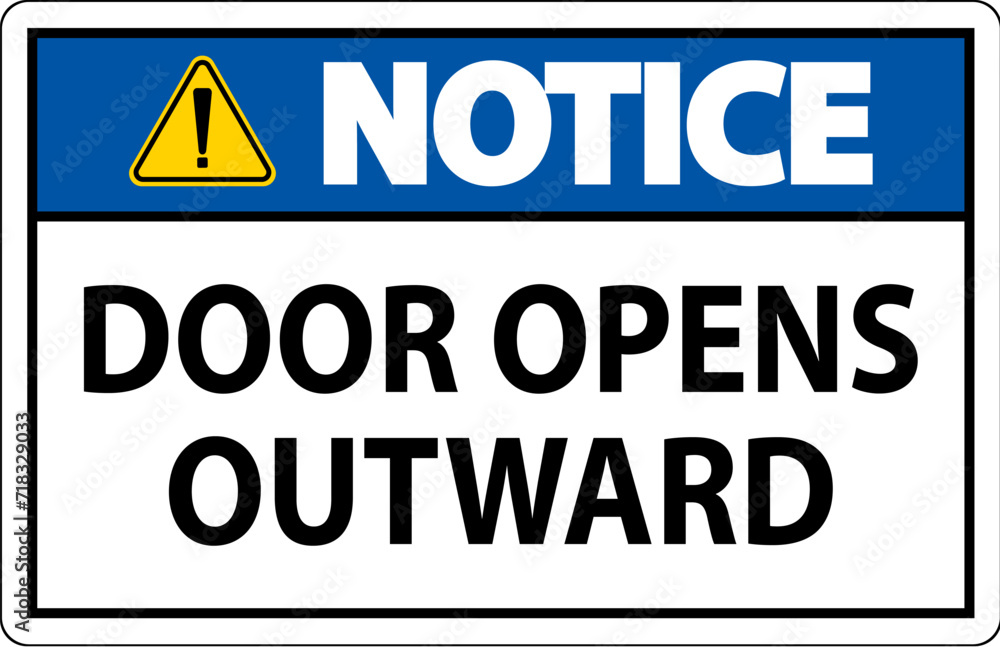 Notice Sign Door Opens Outward