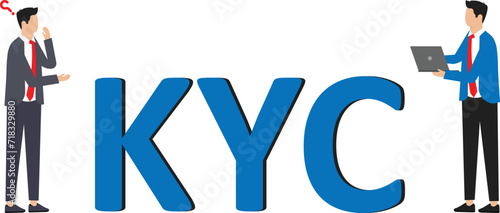 KYC or know your customer with business verifying the identity of its clients concept at the partners-to-be through a magnifying glass concept
