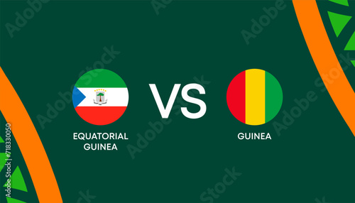 Africa Cup of Nations Cote d'Ivoire 2023-2024, Guinea vs Equatorial Guinea. Vector Illustration.