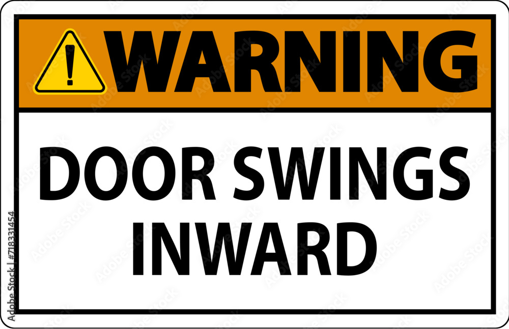 Warning Sign, Door Swings Inward